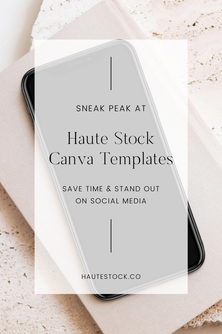Haute Stock Canva templates will help you save time & stand out on social media!