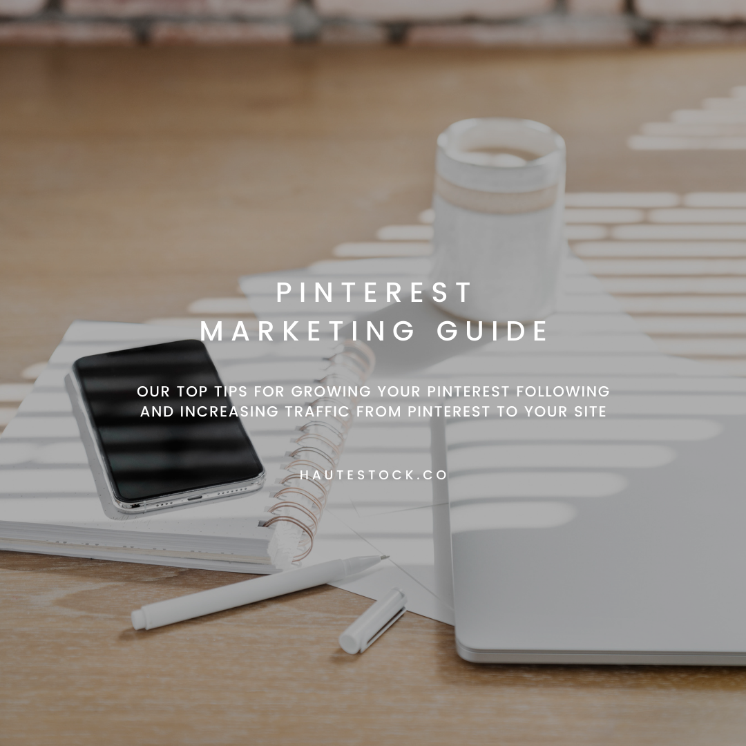 Get Haute Stock Ultimate Pinterest Marketing Guide to help you plan and execute an effective Pinterest strategy.