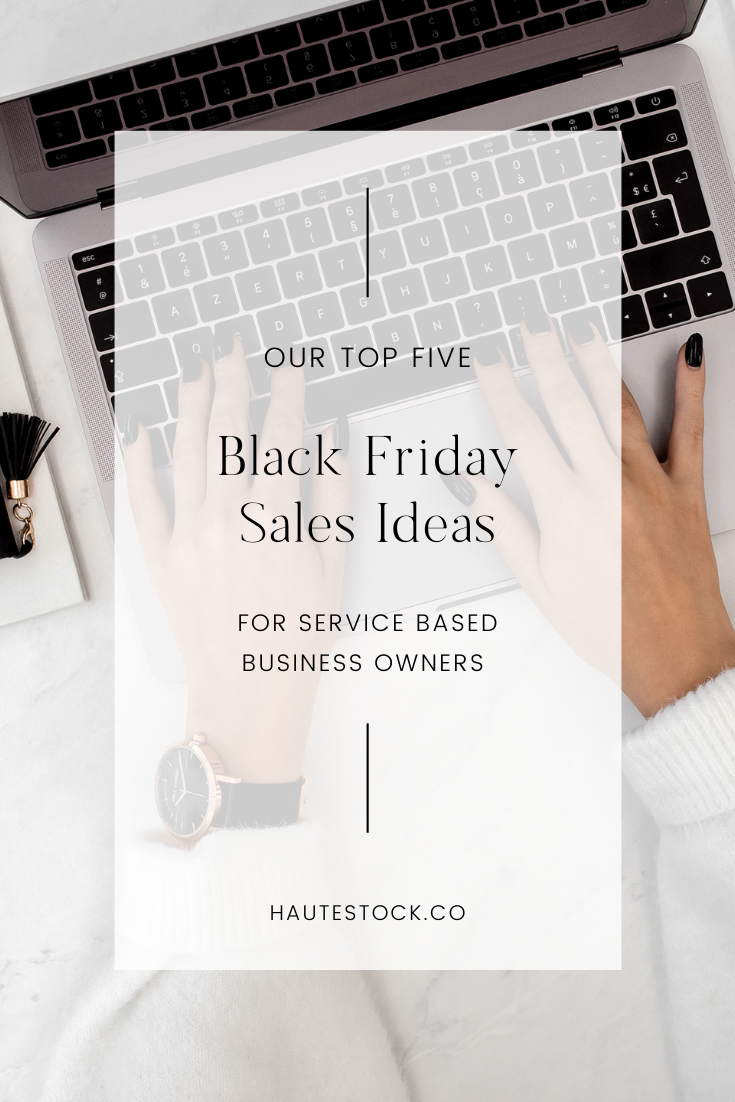 Black Friday Sales Ideas for Service Based Businesses. Cyber Monday Sales Ideas Creative Entrepreneurs. Small Business Saturday Sales Ideas for Service Providers.
