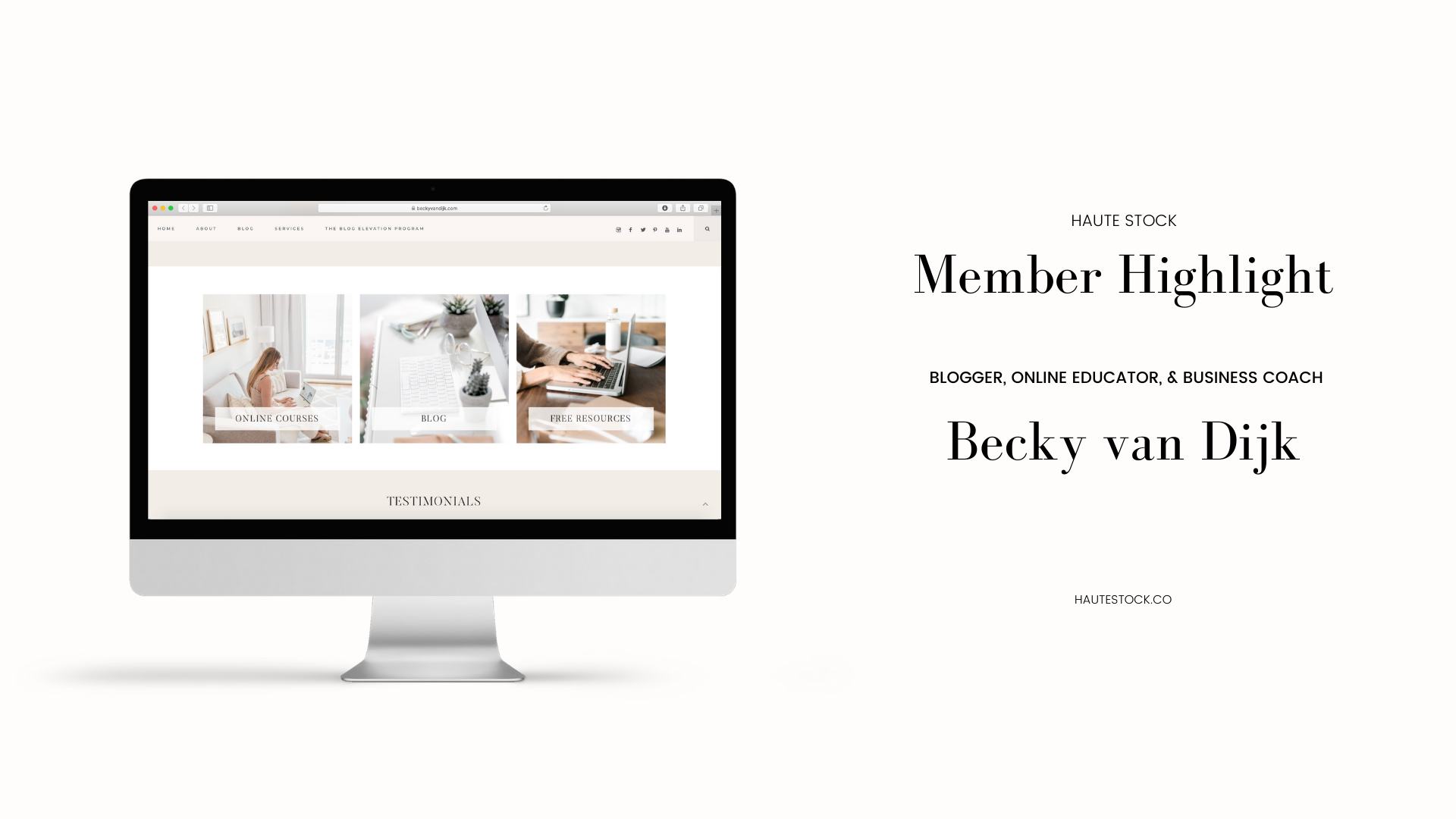 Meet Becky van Dijk, an online educator, blogger, and business coach of several businesses. See how she uses Haute Stock imagery throughout her business to create a beautiful and sophisticated brand.