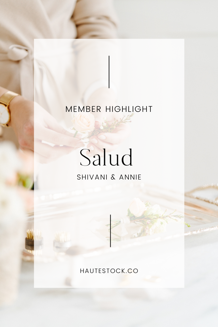 Haute Stock Member Highlight: Shivani &amp; Annie of Salud