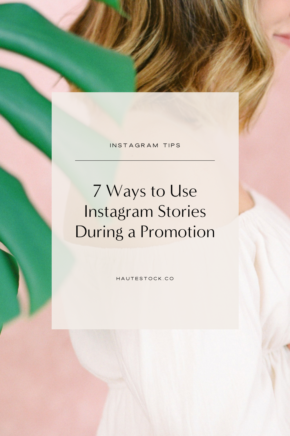 7 Ways to Use Instagram Stories During a Promotion.