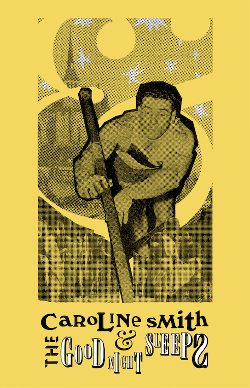 Caroline Smith and the Good Night Sleeps Role: Poster Design Conceptual Design
