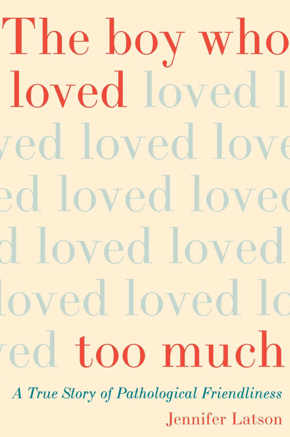 The Boy Who Loved Too Much