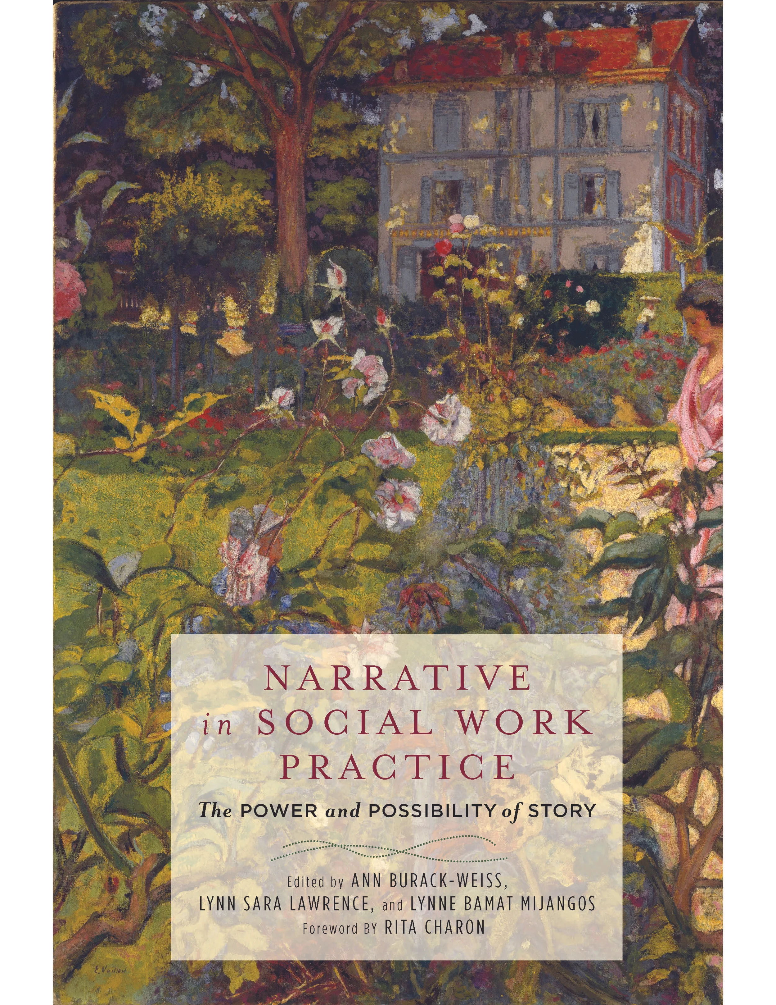 Narrative in Social Work Practice: The Power and Possibility of Story by Ann Burack-Weiss, Lynn Sara Lawrence and Lynne Bamat Mijangos.