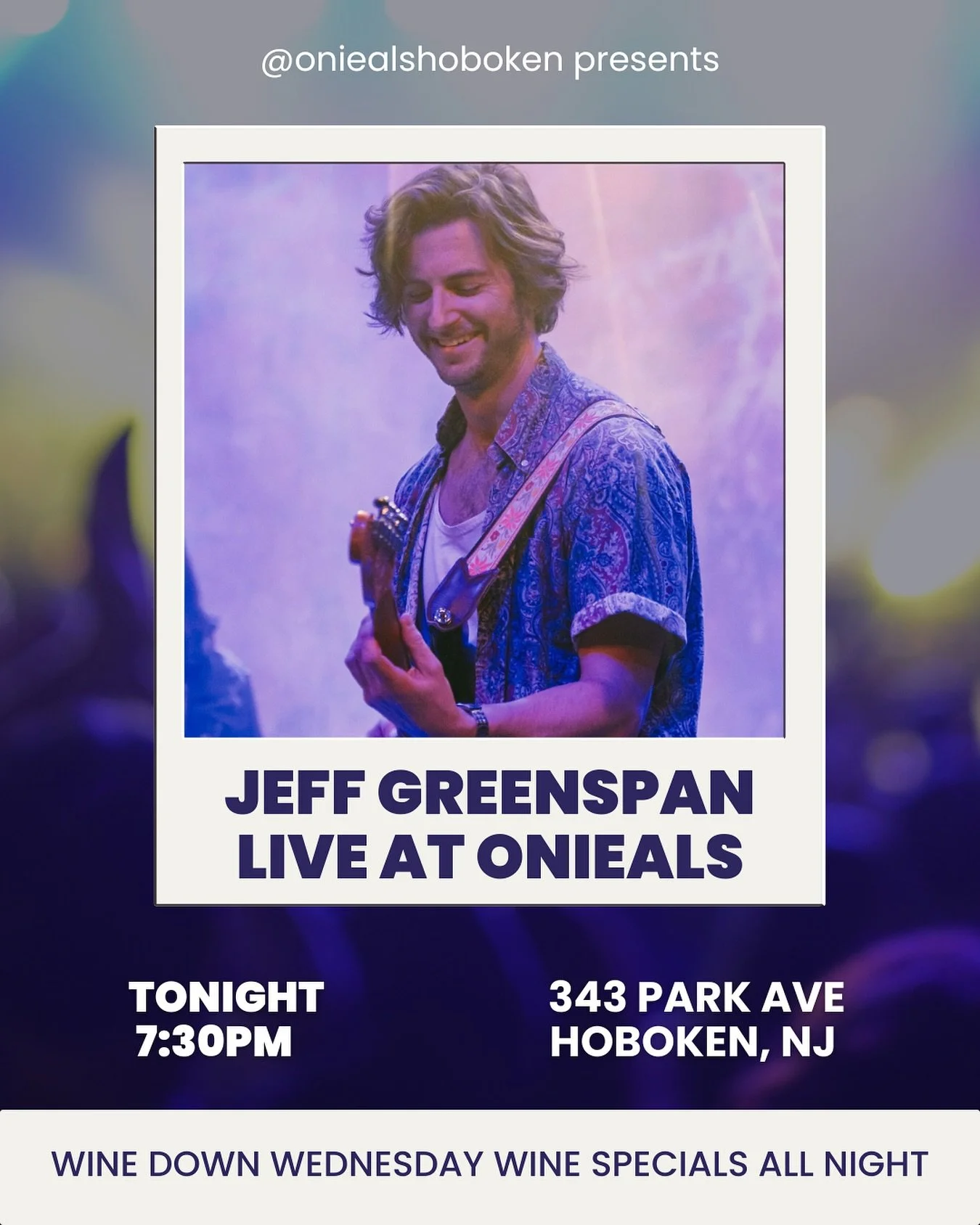 @atjeffgreenspan LIVE TONIGHT @oniealshoboken accompanied by #winedownwednesday wine specials all night long! 🍷 🎸