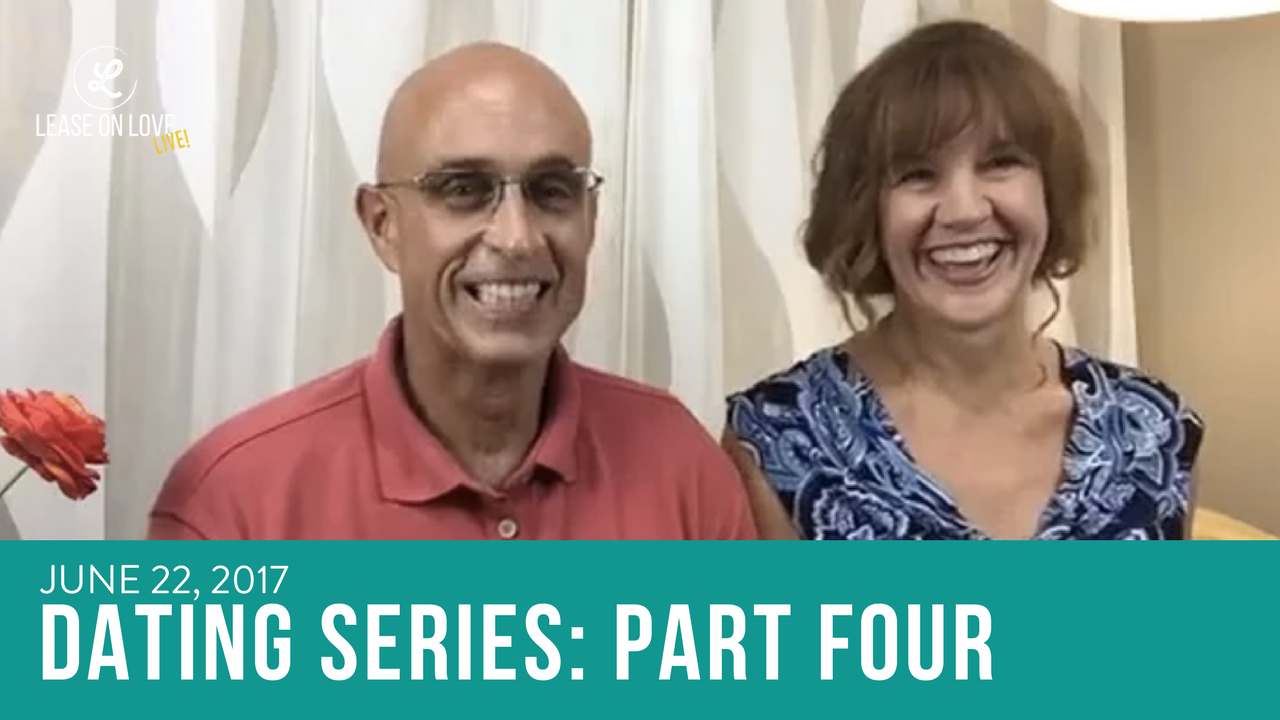 June 22, 2017 - DATING SERIES: Part 4 — Asking For What You Want And Need