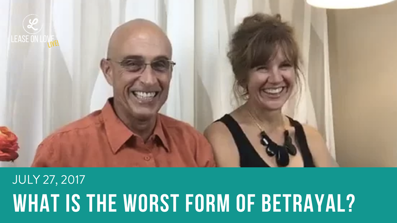 July 27, 2017 - What is the worst form of betrayal? It is not what you think.