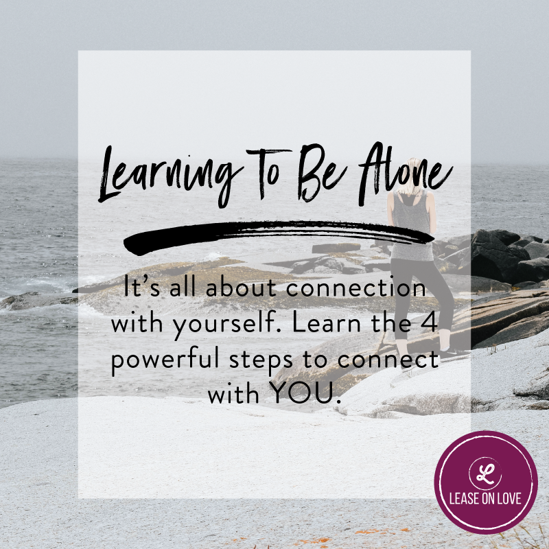 Learning To Be Alone