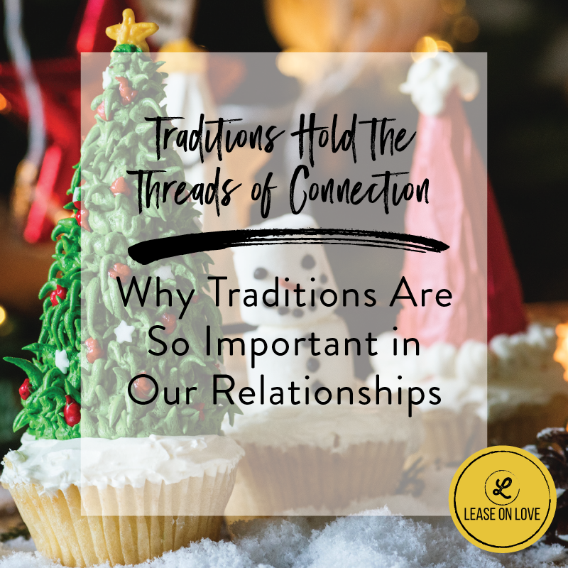 Traditions Hold the Threads of Connection