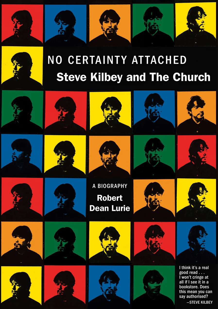 ROBERT LURIE No Certainty Attached: Steve Kilbey & The Church