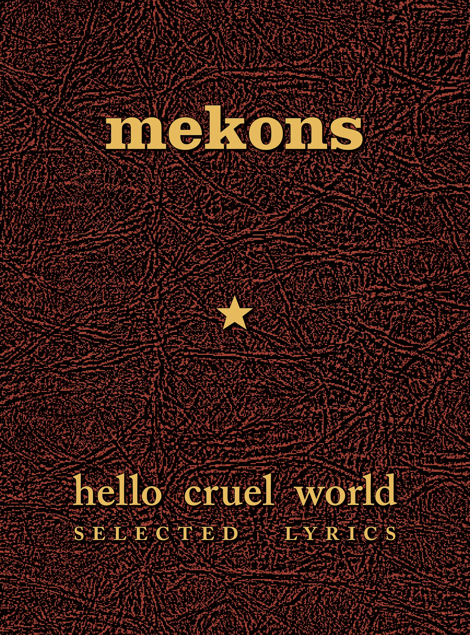 Hello Cruel World  - Mekons (hardback lyrics book)
