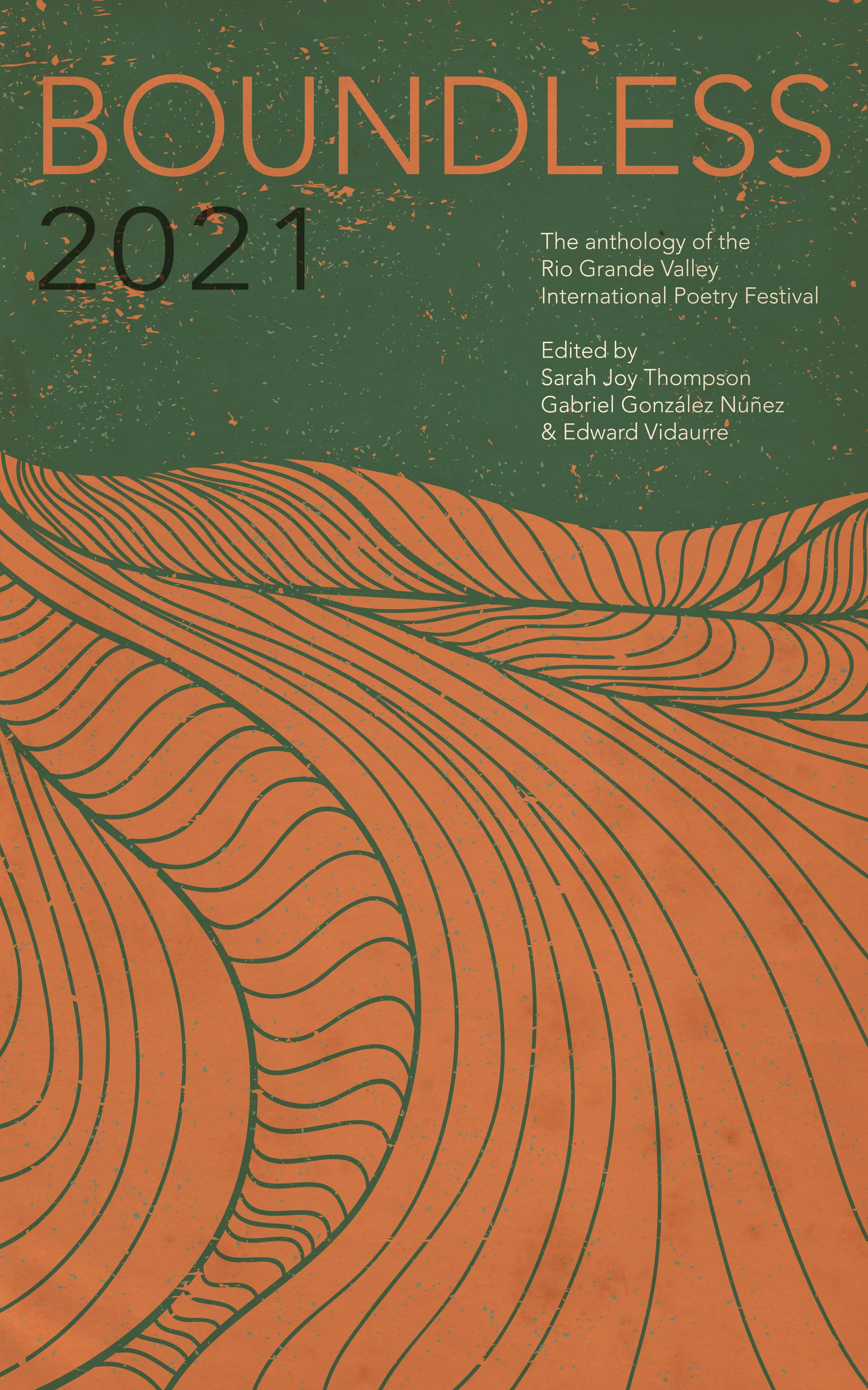 Boundless 2021: the anthology of The Rio Grande Valley International Poetry Festival