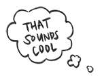 that sounds cool.png