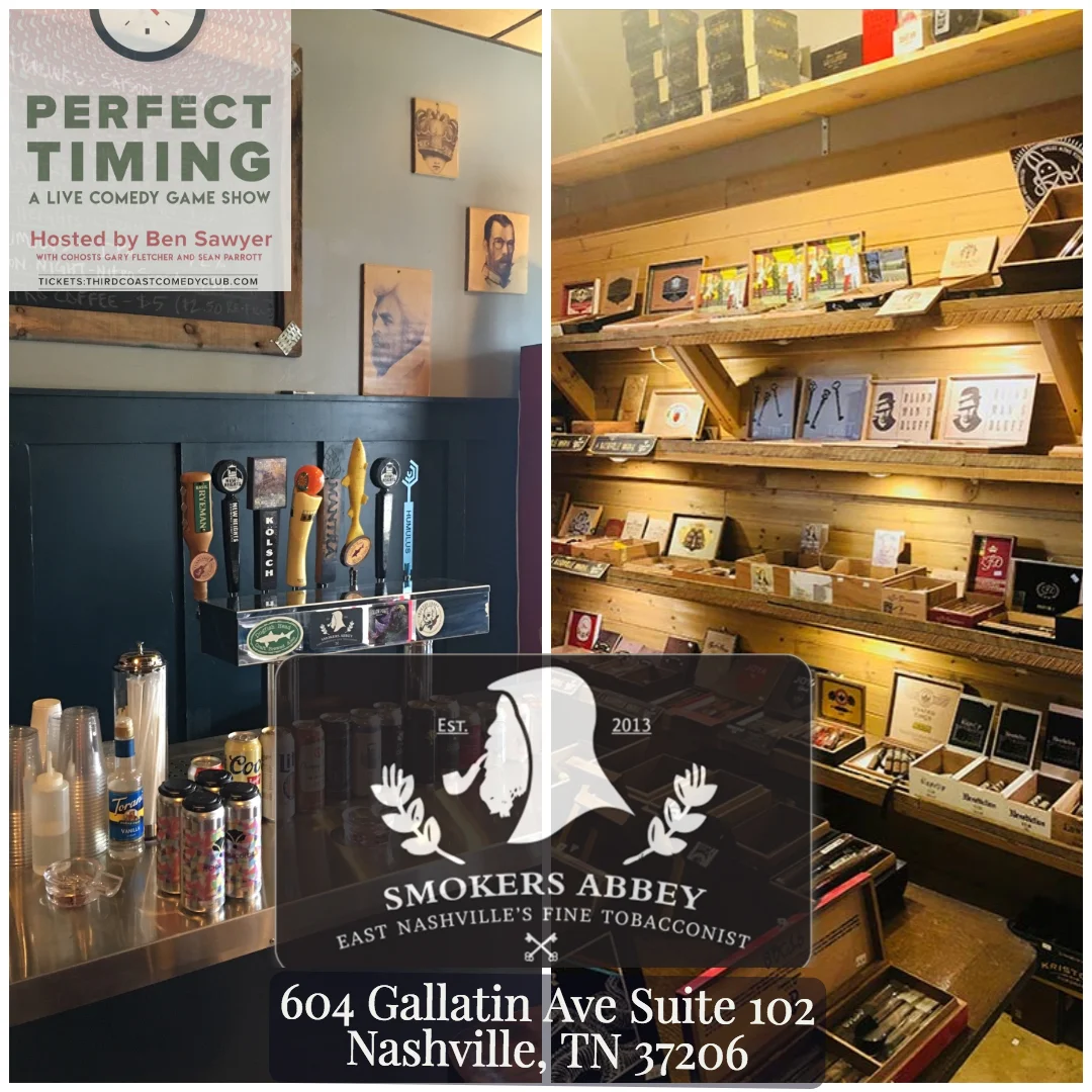 Perfect Timing is sponsored by our friends at Smokers Abbey in East Nashville.