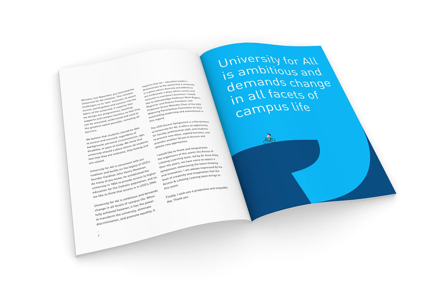 This publication for University College Dublin deals with the subject of inclusion, and required an accessible design incorporating the tenets of Universal Design for Learning.
