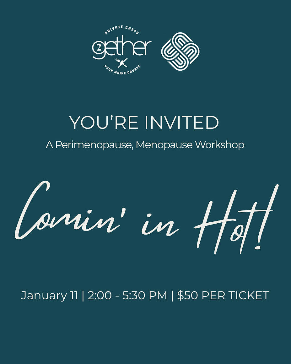 Comin' In Hot! A Perimenopause/ Menopause Workshop