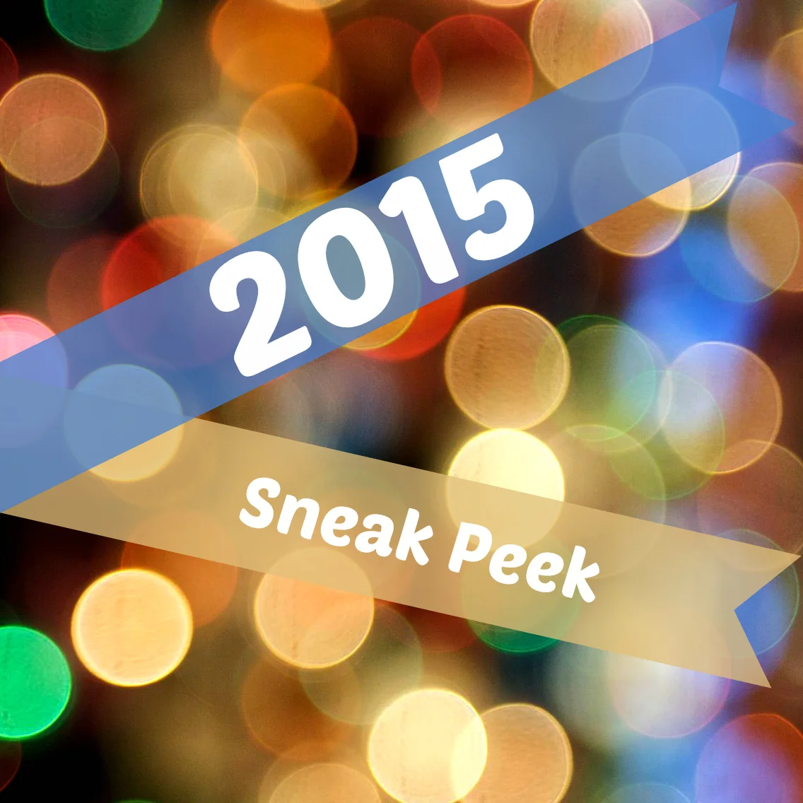 2015 Sneak Peek