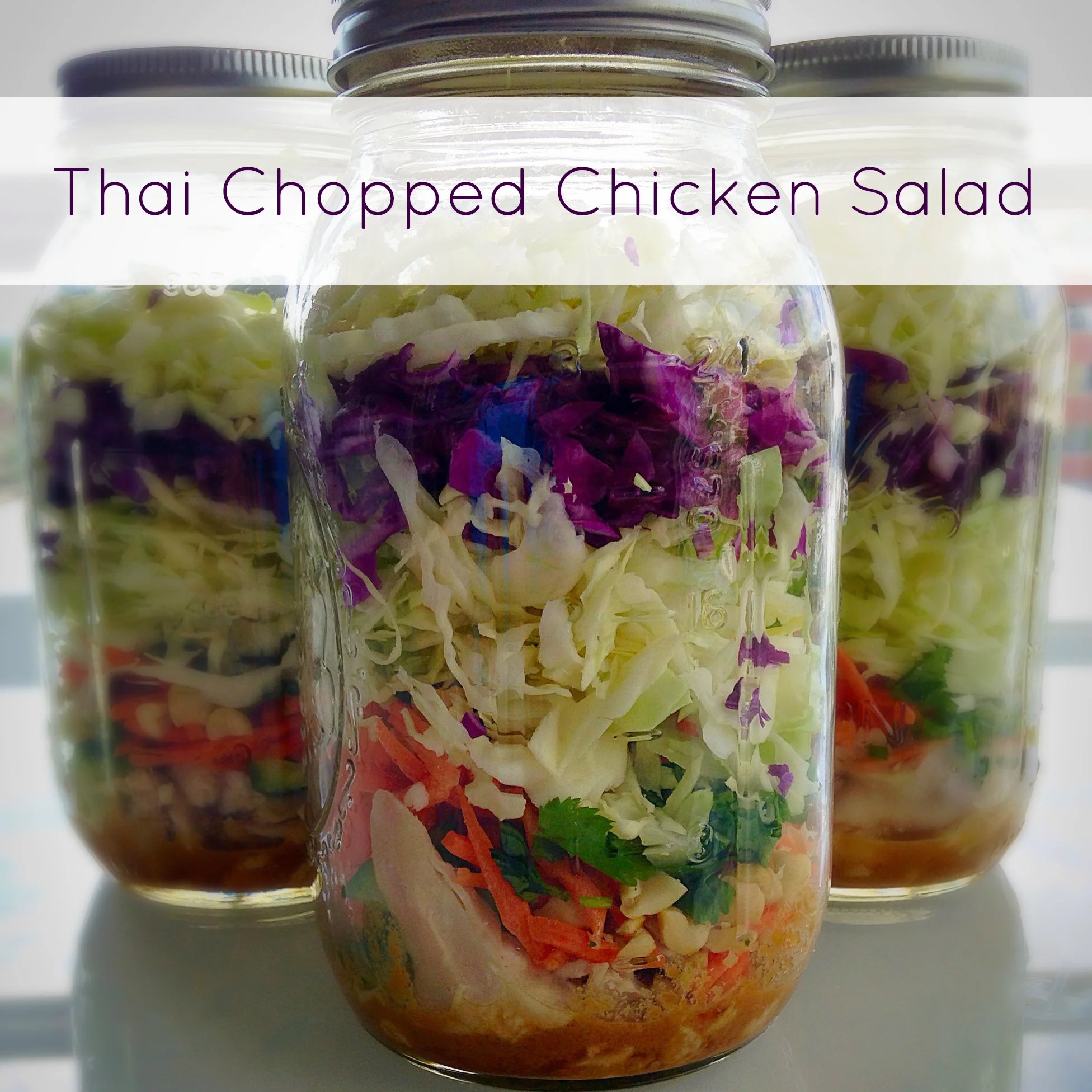 Thai Chopped Chicken Salad: Mason Jar Style