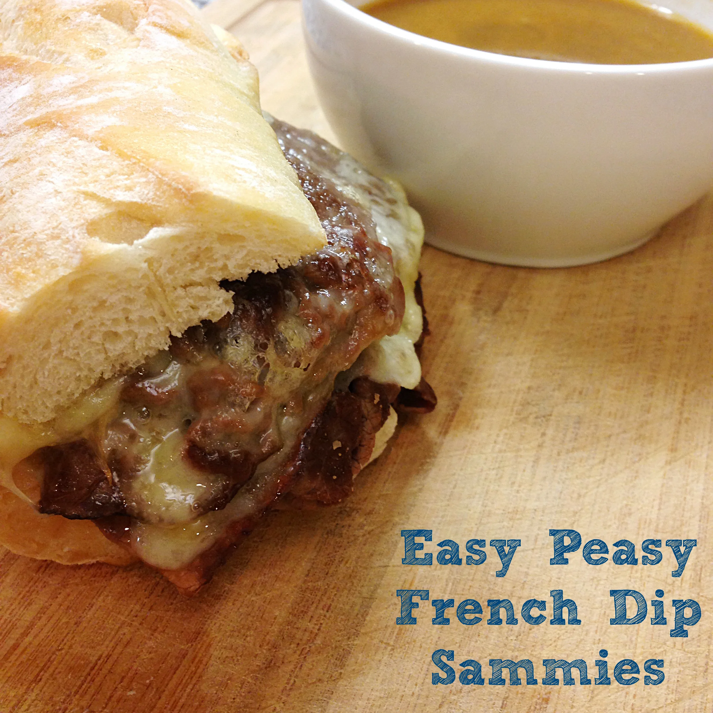 Easy Peasy French Dip Sammies