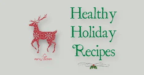 Healthy Holiday Recipes