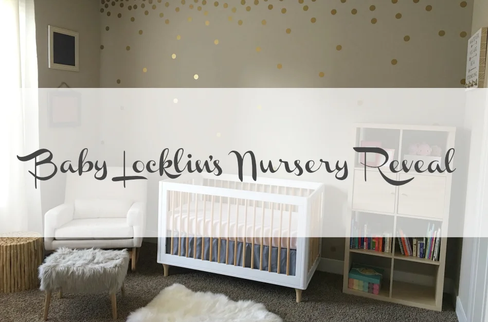 Baby Locklin's Nursery Reveal