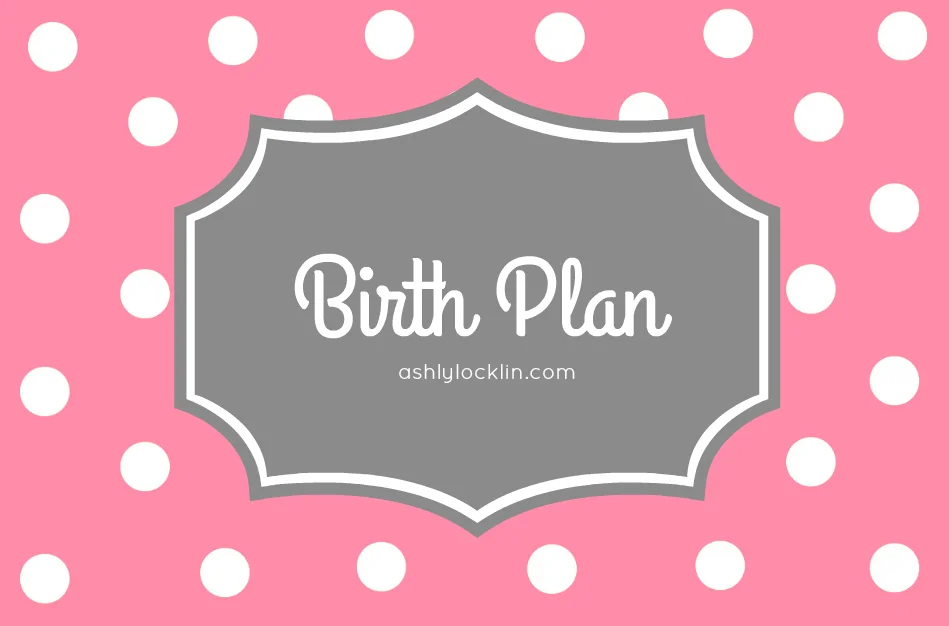 Our Birth Plan