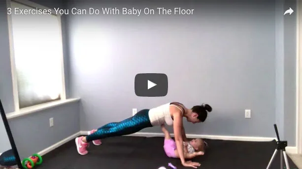 3 Exercises You Can Do With Baby On The Floor