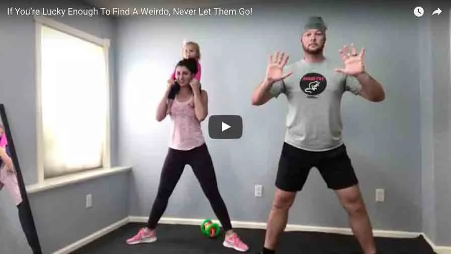 If you’re lucky enough to find a weirdo, never let them go!