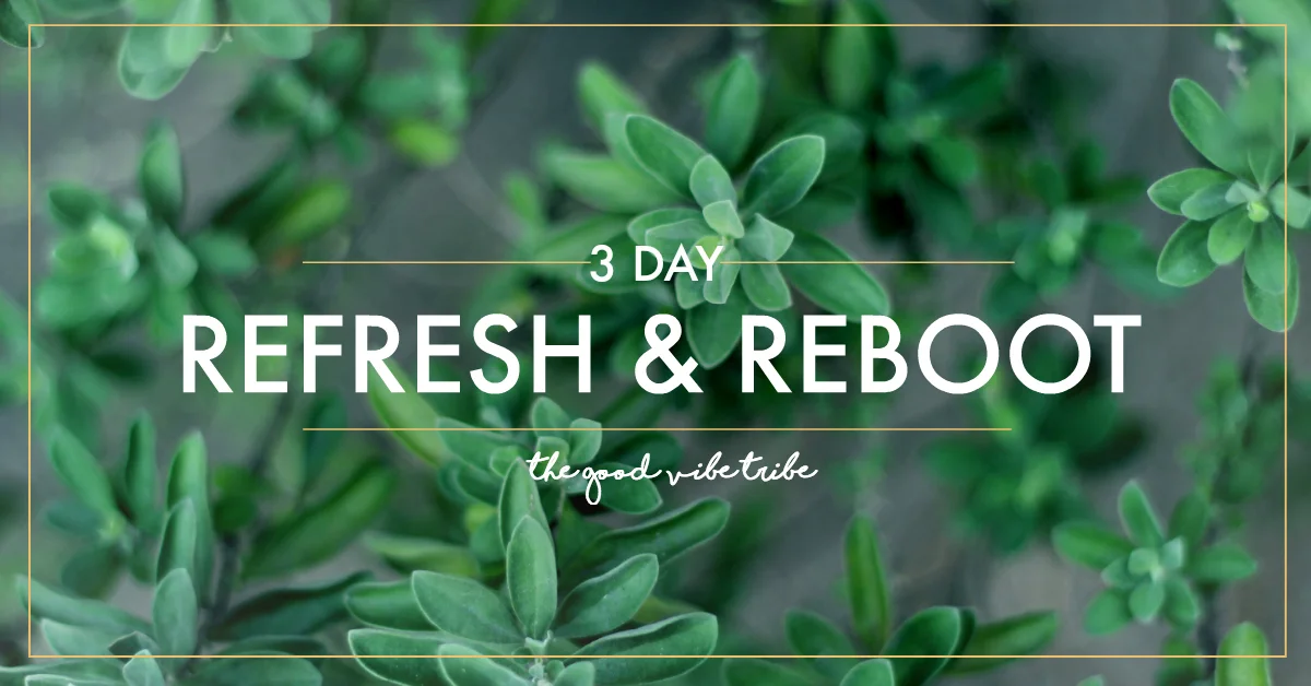 3 Day Refresh &amp; Reboot Group