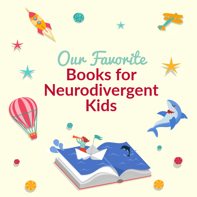 Our Favorite Books for Neurodivergent Kids