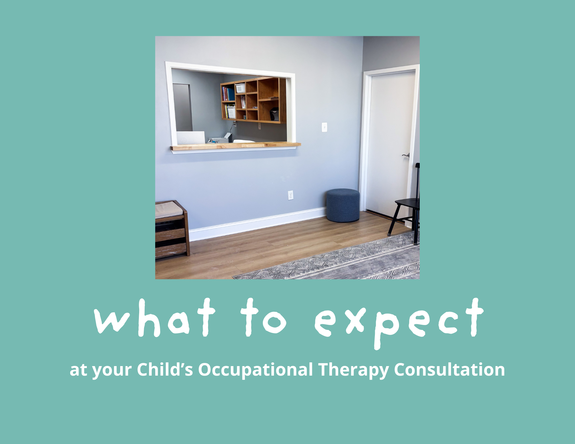 What to Expect at your Child’s Occupational Therapy Consultation