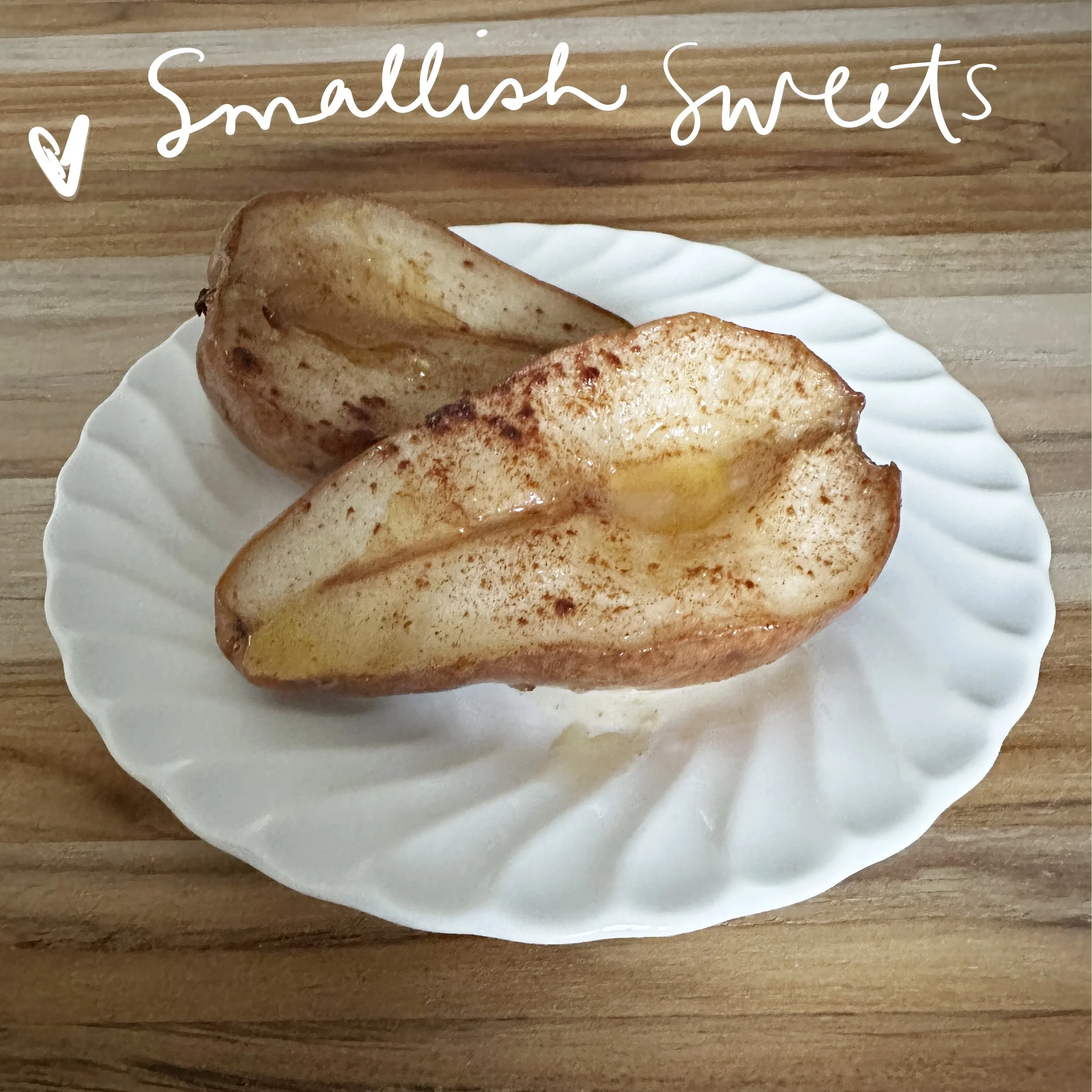 Smallish Sweets- Maple-Butter Roasted Pears, a Cozy 15 Minute Dessert