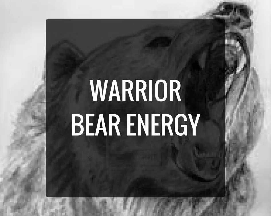 I AM A SPIRITUAL WARRIOR - AND THE BEAR IS MY GUIDE