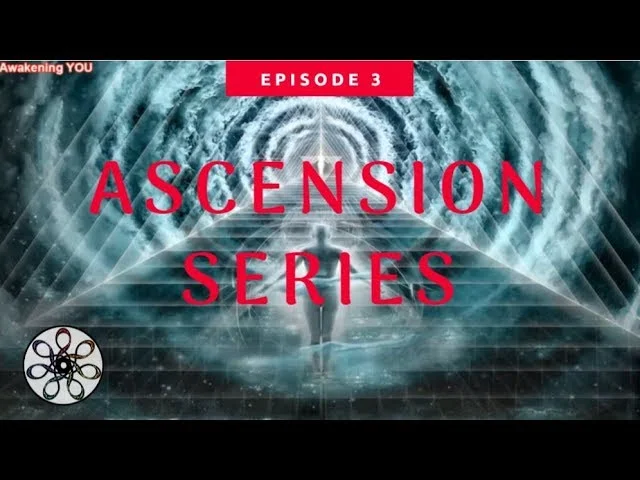 Ascension Series July 19th 2018