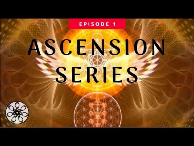 Ascension Series July 9th 2018