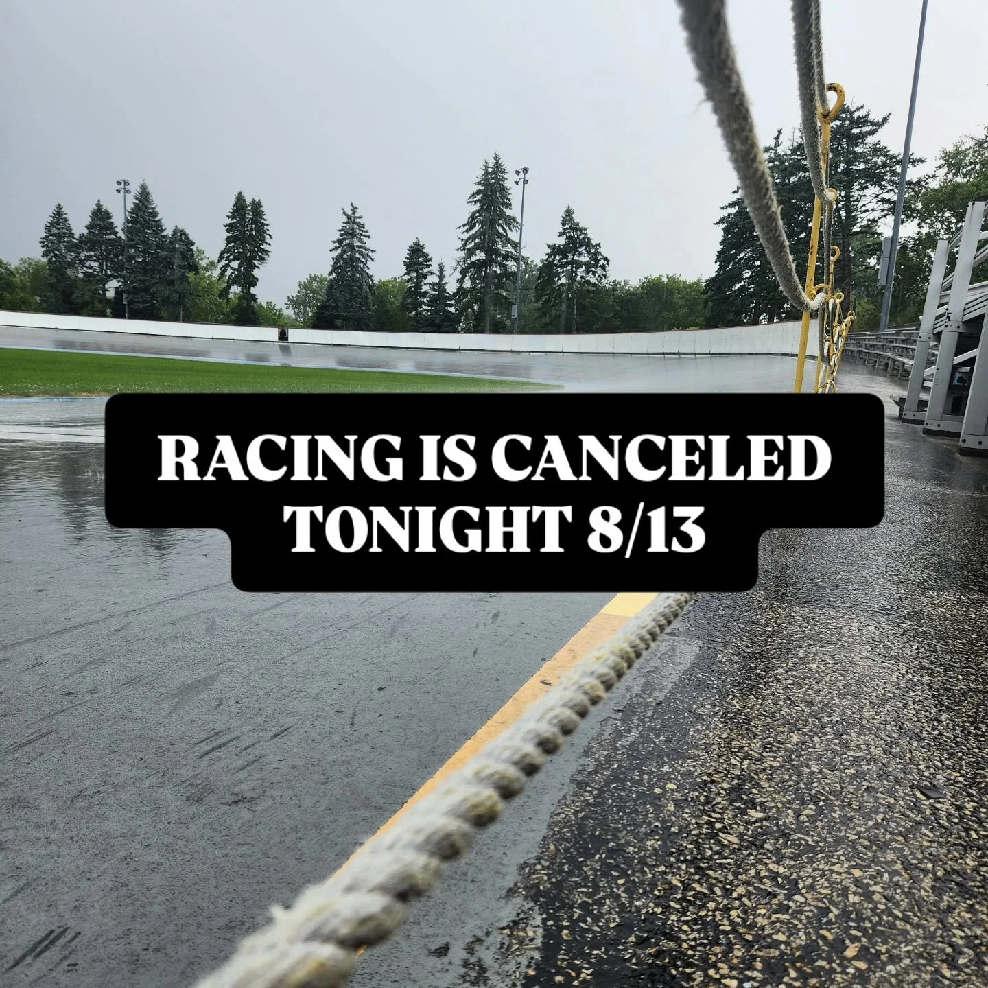 Given the forecast for rain throughout the afternoon and evening, racing is canceled for tonight.

See everyone next week!