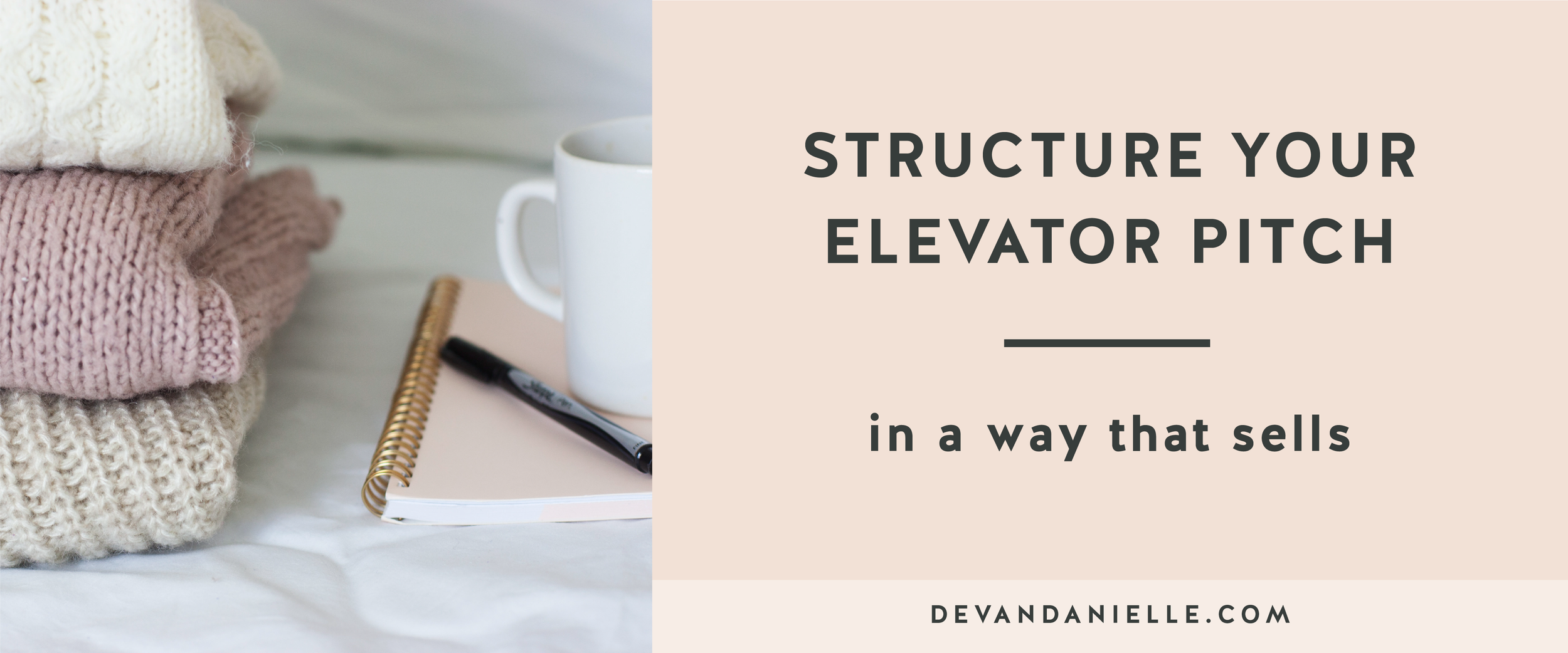 Structure Your Elevator Pitch in a Way that Sells