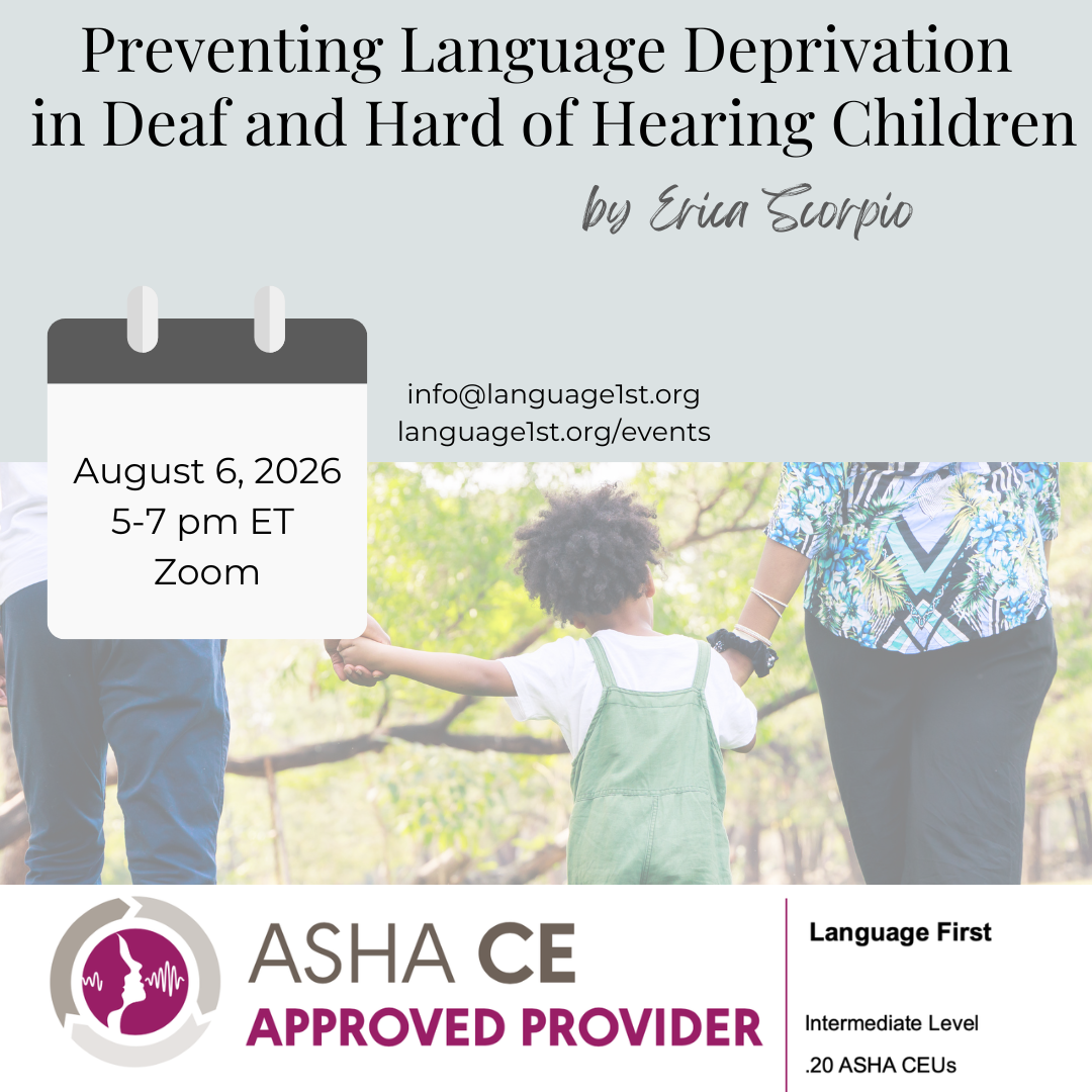 Preventing Language Deprivation in Deaf and Hard of Hearing Children