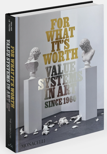 For What it's Worth: Value Systems in Art Since 1960