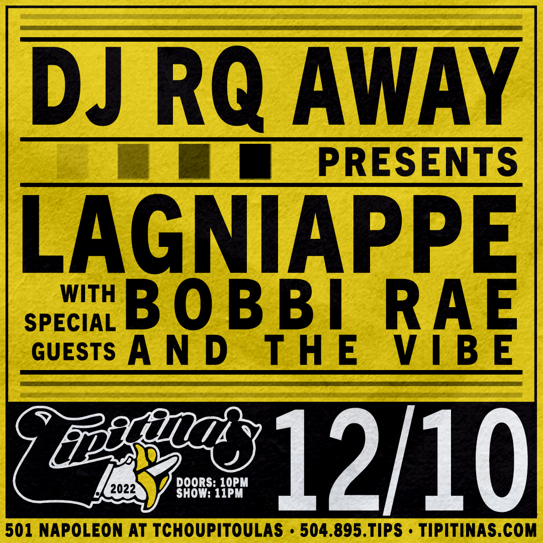 DJ RQAWAY presents Lagniappe w/ Special Guest Bobbi Rae and The Vibe