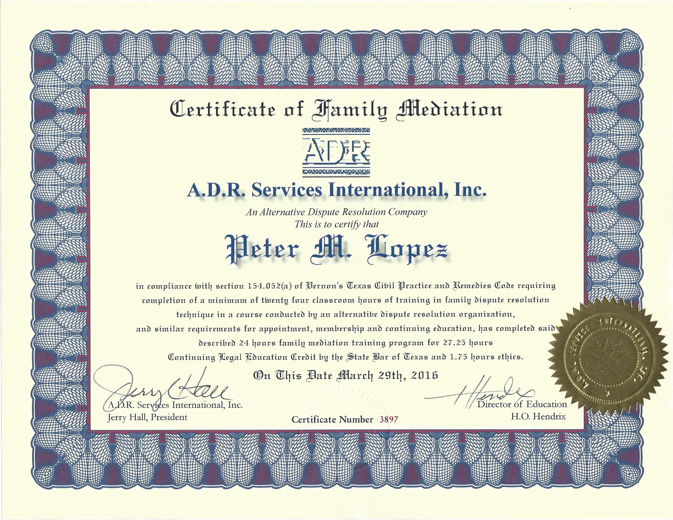 Peter M. Lopez is a certified mediator and a certified family law mediator.