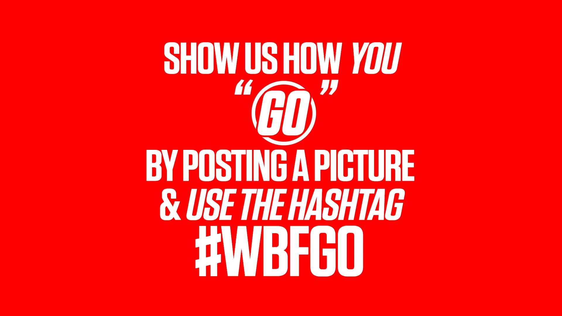 Go hashtag.jpg