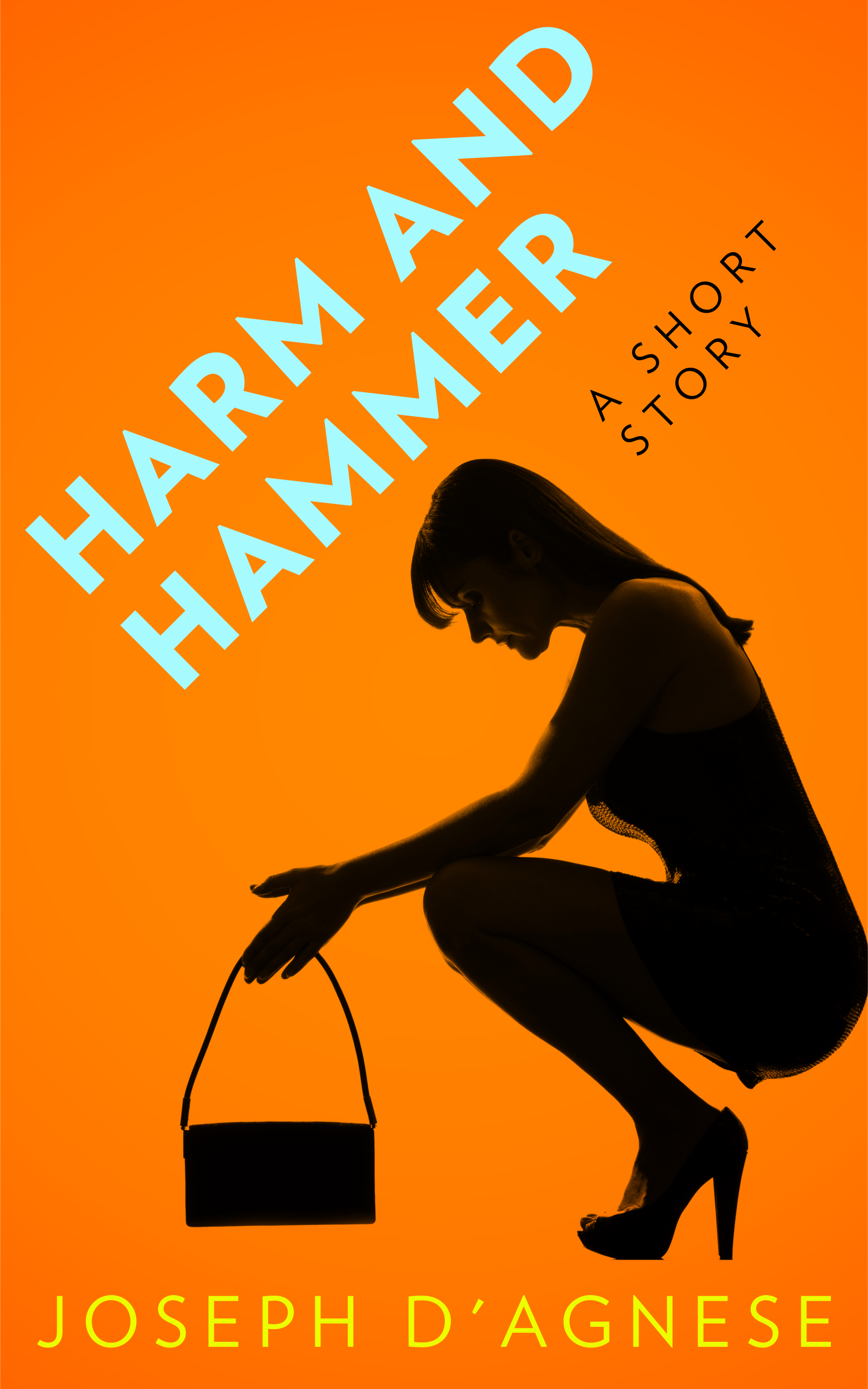 Harm and Hammer by Joseph D'Agnese