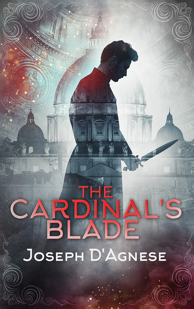 The Cardinal's Blade by Joseph D'Agnese