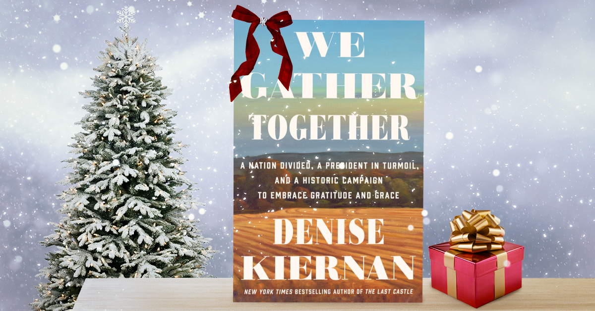 We Gather Together by Denise Kiernan