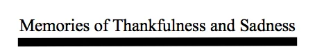 Memories of Thankfullness and Sadness.jpg
