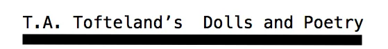 T. A. Tofteland's Dolls and Poetry.jpg
