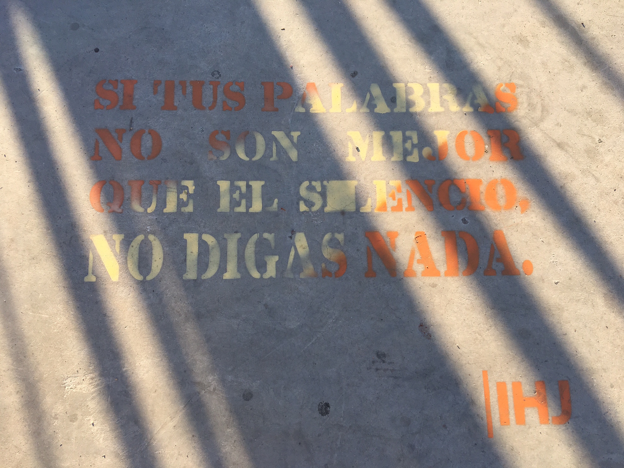 "If your words are no better than silence, say nothing."