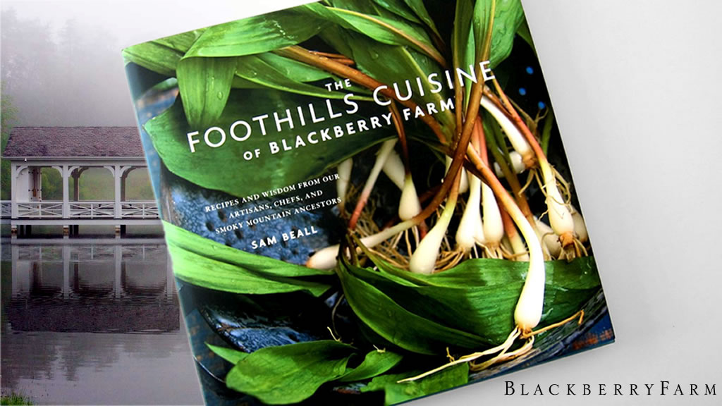 Foothills Cuisine® by Blackberry Farm